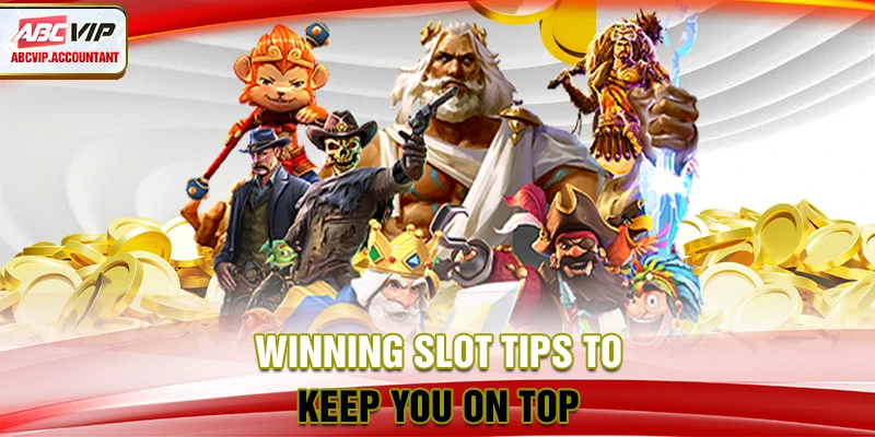 Winning Slot Tips to Stay Ahead in Every Session