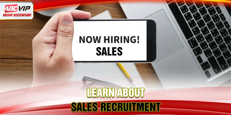 Sales recruitment overview